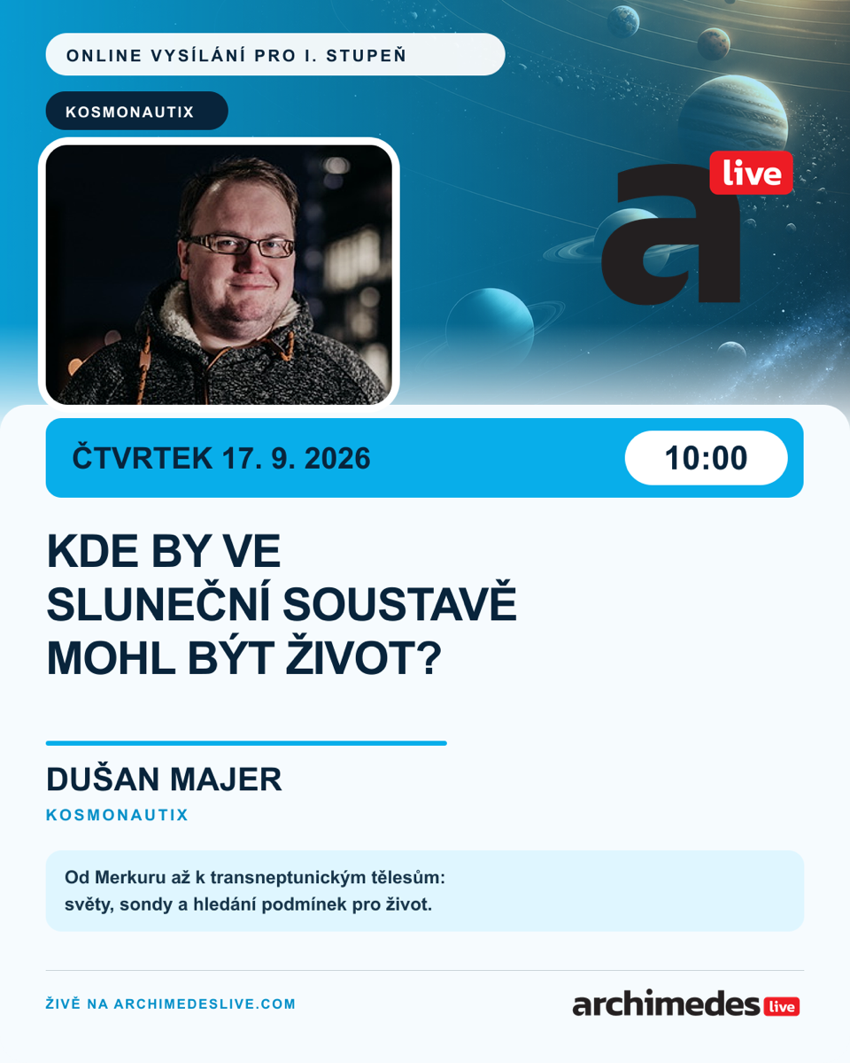 Vysílání pro I. stupeň - KOSMONAUTIX - Dušan Majer: Kde by ve sluneční soustavě mohl být život?